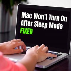 Mac Won’t Turn On After Sleep Mode – Fixed 2020