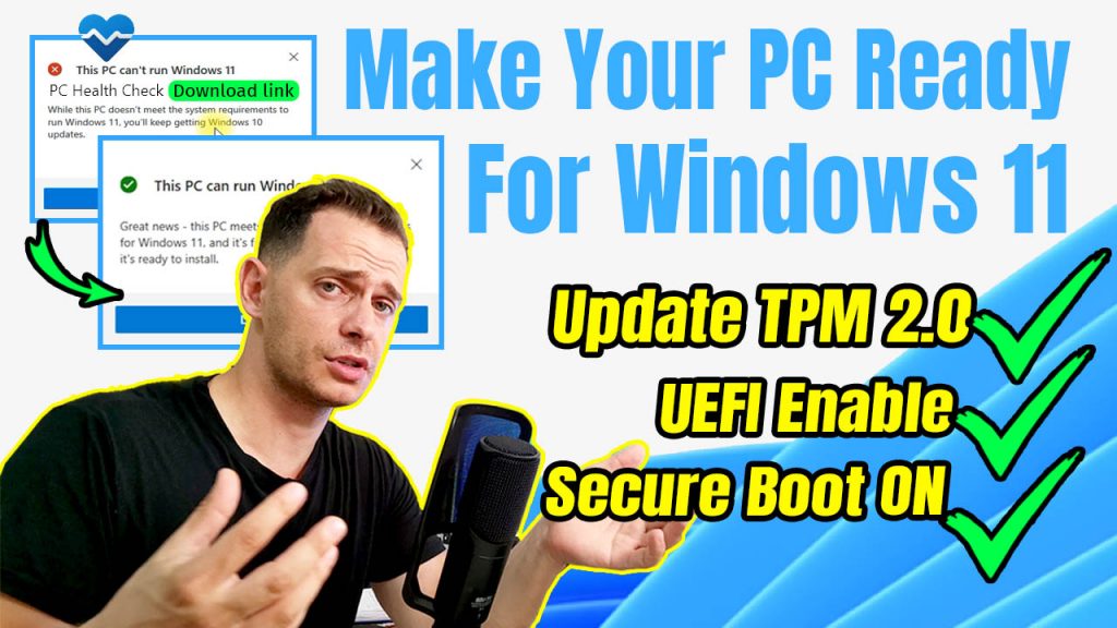 How to Prepare your PC To Support Windows 11 (Update TPM 2.0, Enable UEFI & Secure Boot)