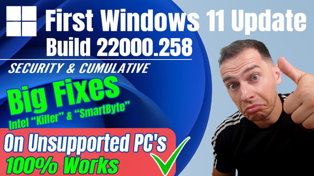 ✅(BIG FIXES) First Windows 11 Build 22000.258 Security Cumulative Update on Unsupported PC’s