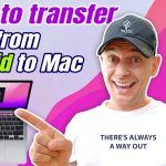 How to Transfer Files from Android to MacBook Pro
