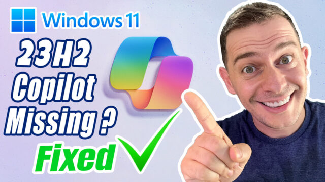 How to Enable Copilot Missing on New Update 23H2 Windows 11 (All Methods)